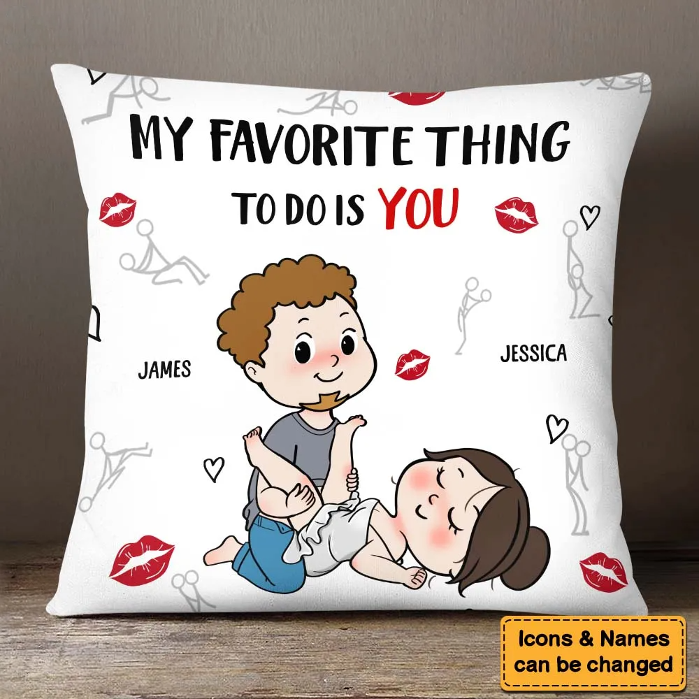 Personalized Couple Gift You Are My Favorite Thing To Do Pillow