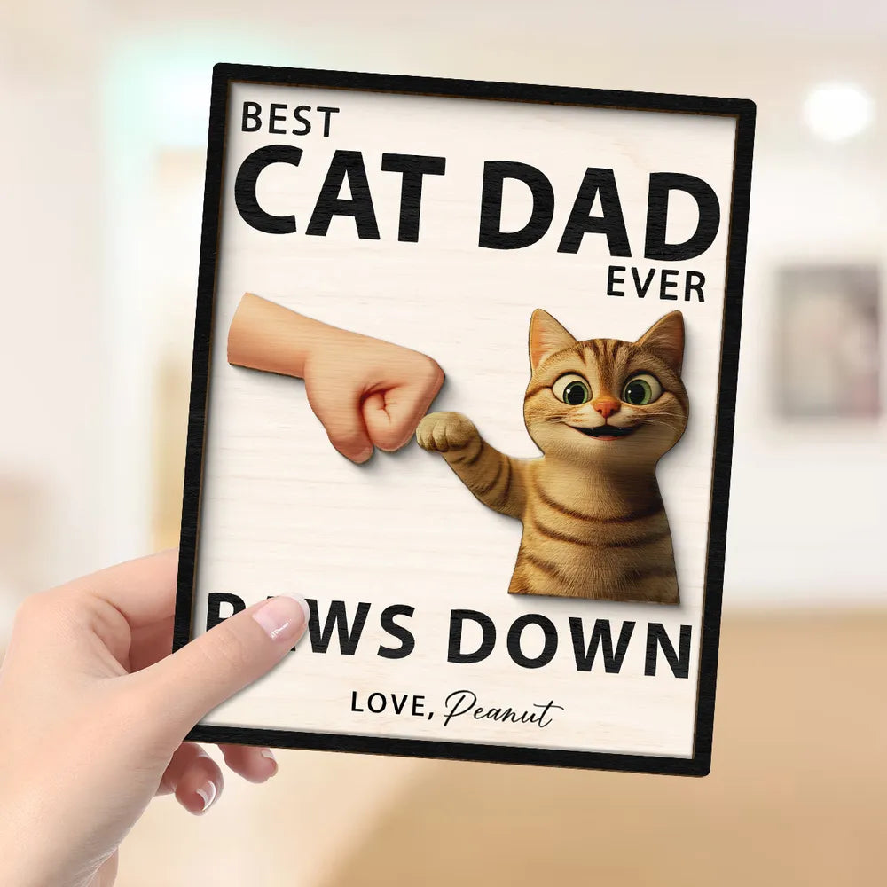 Best Cat Dad Ever Paws Down Personalized 2-Layered Wooden Plaque, Gift for Cat Dads