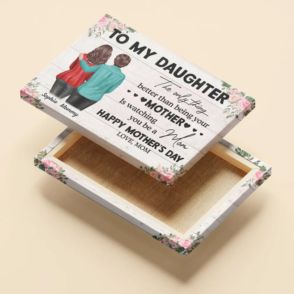 To My Daughter From Mom Happy Mother's Day Personalized Wrapped Canvas, Gift For Daughter