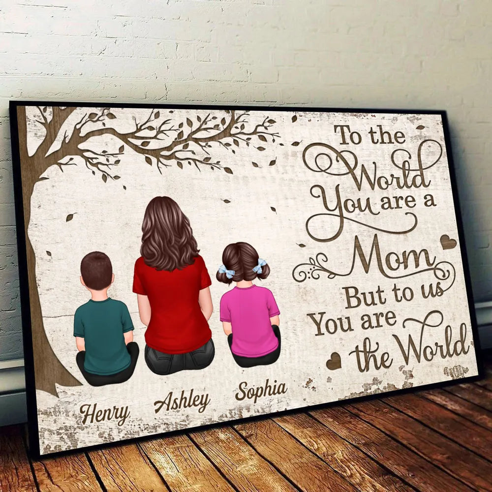 Personalized Poster With Mom And Kids Dogs Cats, To Us You Are The World, Heartfelt 2025 Mother's Day Gift For Mom