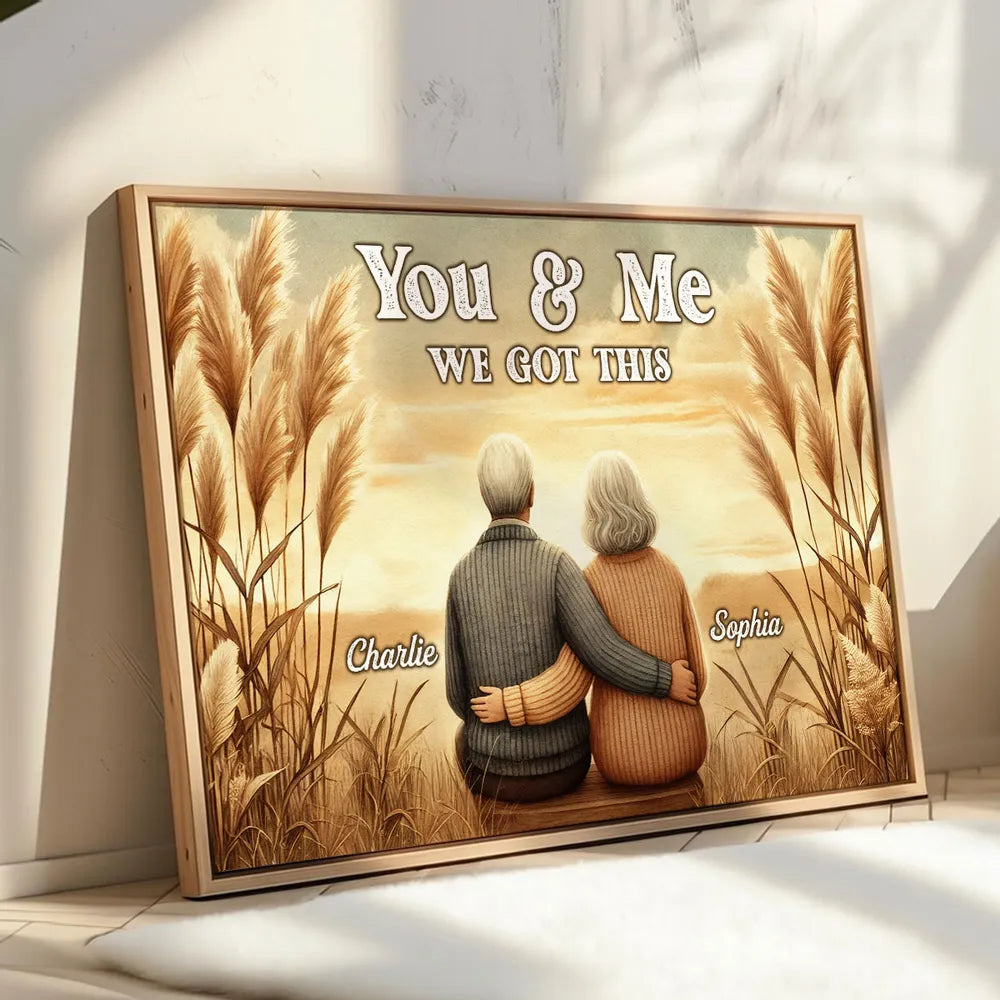 You & Me We Got This Old Couple Vintage Back View Personalized Poster, Valentine's Gift For Her, Gift For Him
