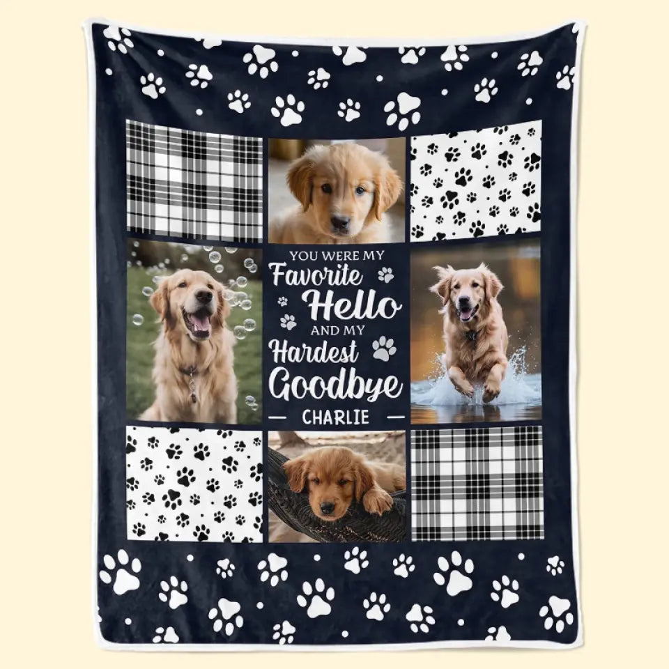 Custom Photo Blanket - Personalized Pet Memorial Sympathy Gifts For Dogs, Cats, Loss Of Dog - You Were My Favorite Hello And My Hardest Goodbye
