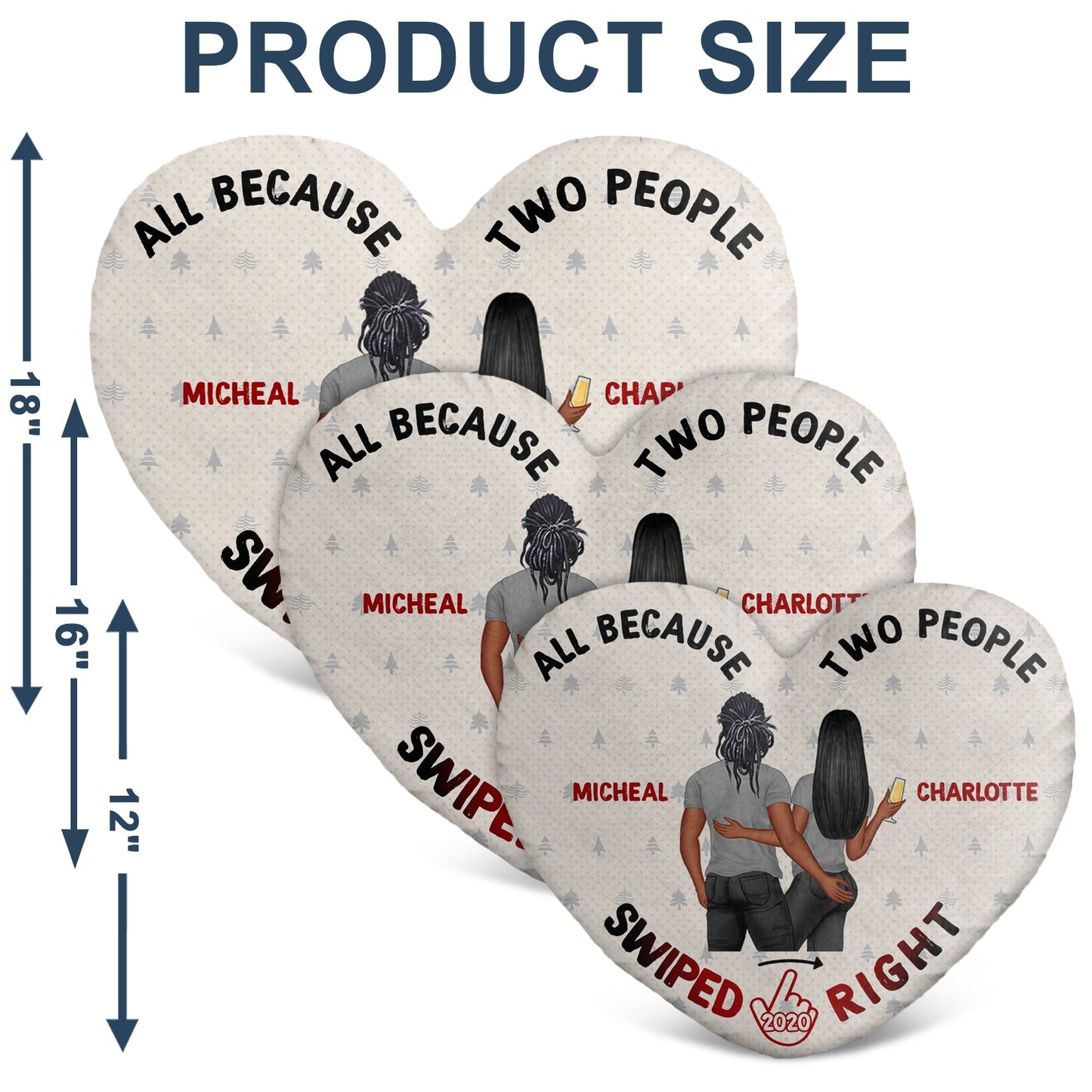 All Because Two People Swiped Right - Gift For Couples, Husband, Wife - Personalized Heart Shaped Pillow