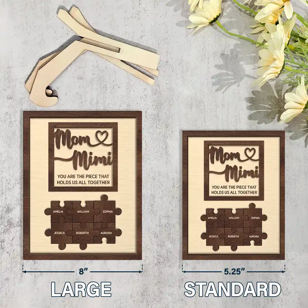Mom Grandma You Are The Piece That Holds Us All Together - Personalized Wooden Plaque With Stand
