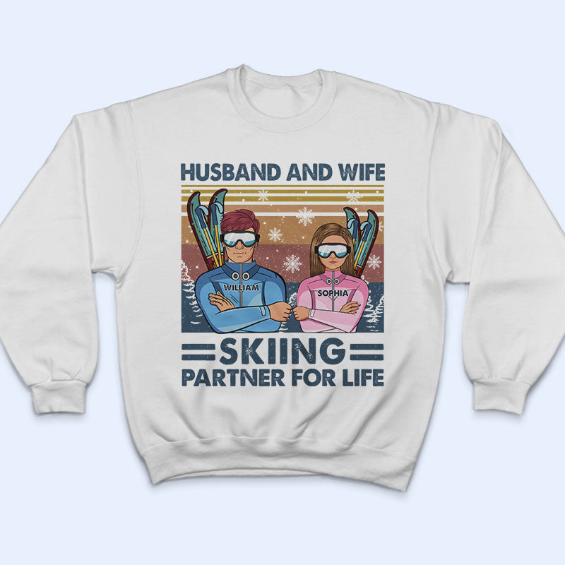 Husband And Wife Partner For Life Skiing - Personalized Custom T Shirt