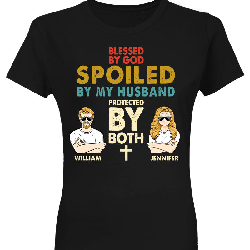 Blessed By God Spoiled By Husband Wife - Gift For Couple - Personalized Custom T Shirt