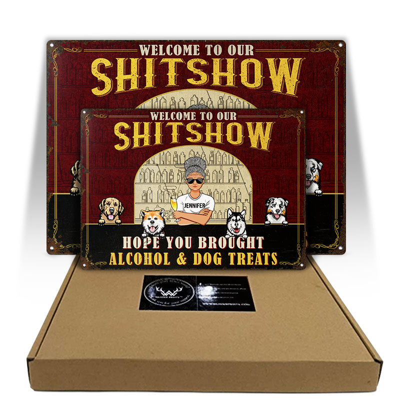 Hope You Brought Alcohol & Dog Treats - Dog Lovers Gifts - Personalized Custom Classic Metal Signs