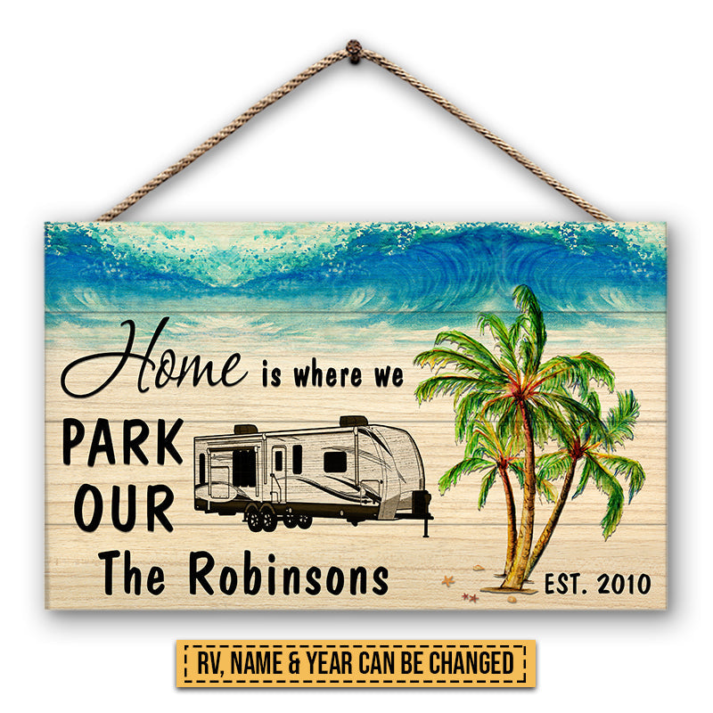 Beach Camping Where We Park Custom Wood Rectangle Sign, RV Decor, Camping Gift