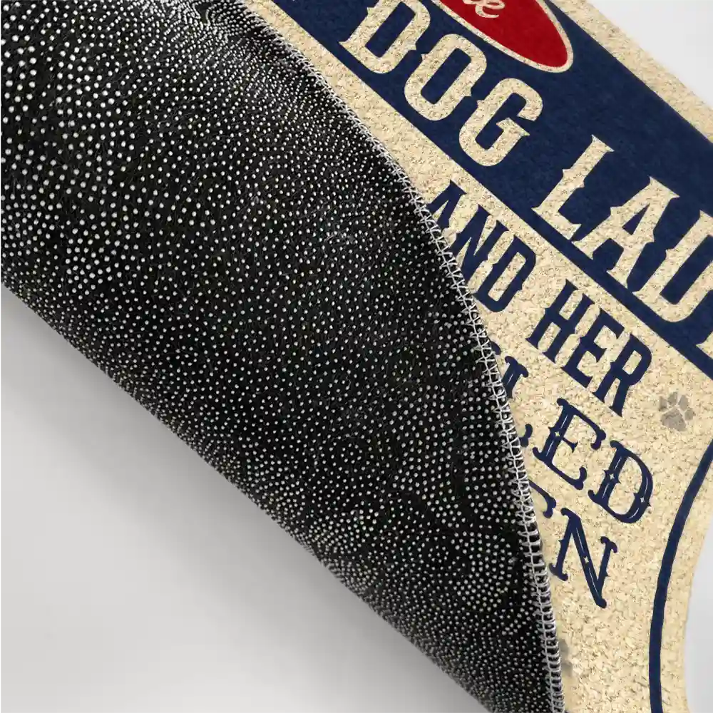 Beware A Crazy Dog Lady And Her Dogs Live Here - Personalized Doormat