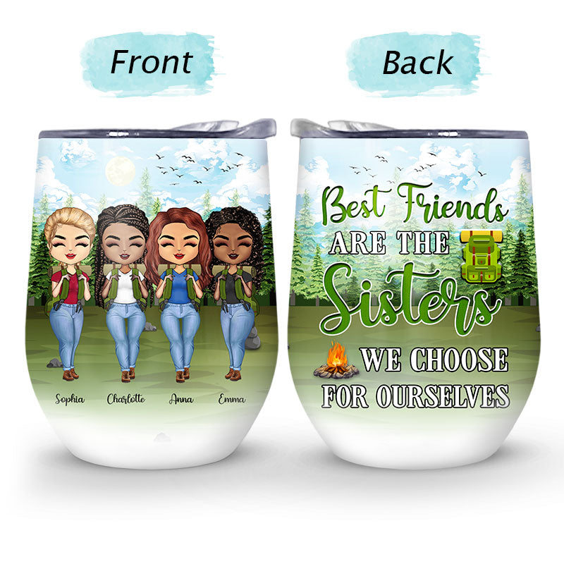 Camping Best Friends We Choose For Ourselves - Personalized Custom Wine Tumbler
