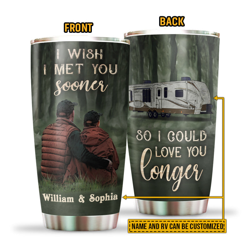 Camping Couple I Met You Sooner You Custom Tumbler