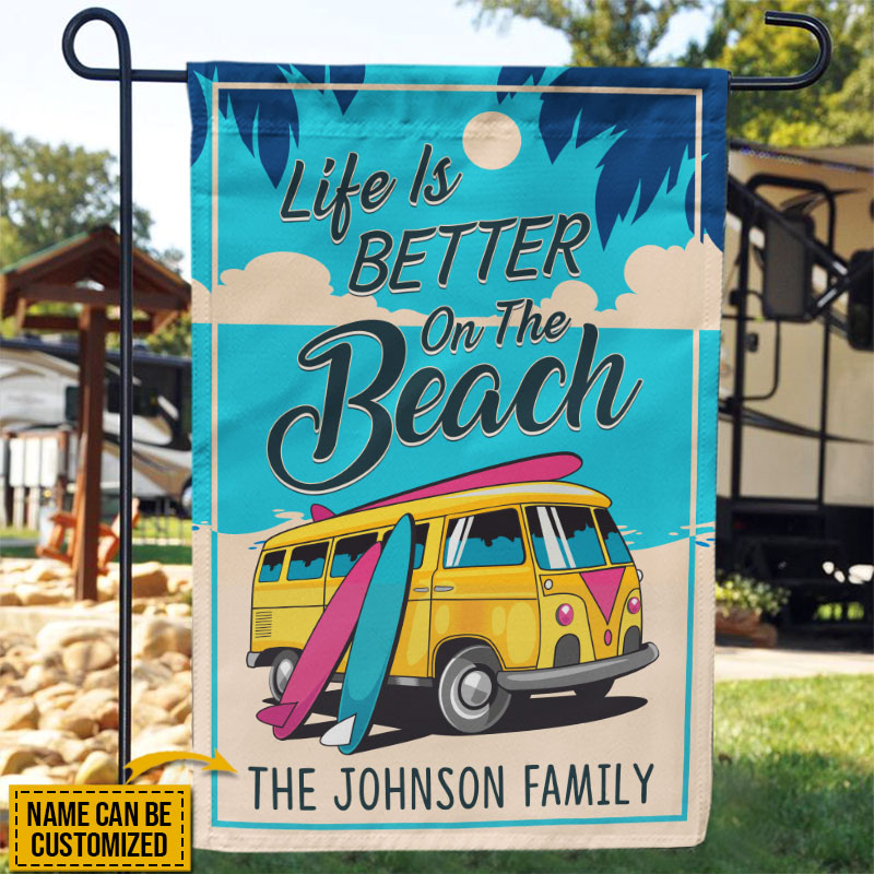 Camping Surfing Life Is Better On The Beach Custom Flag