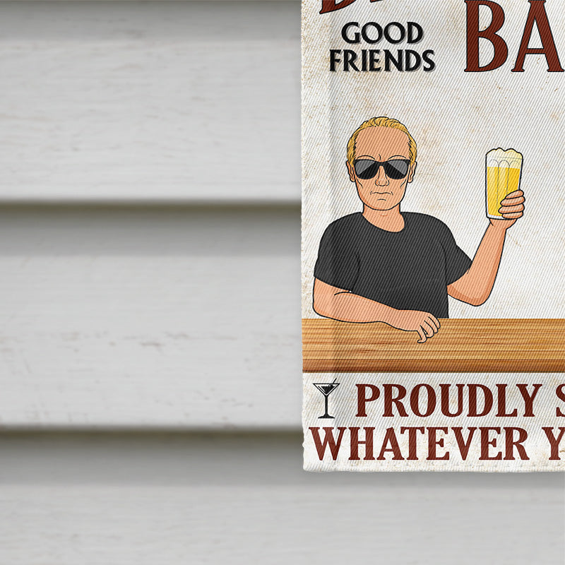 Proudly Serving Whatever You Bring - Backyard Bar Decor - Personalized Custom Flag