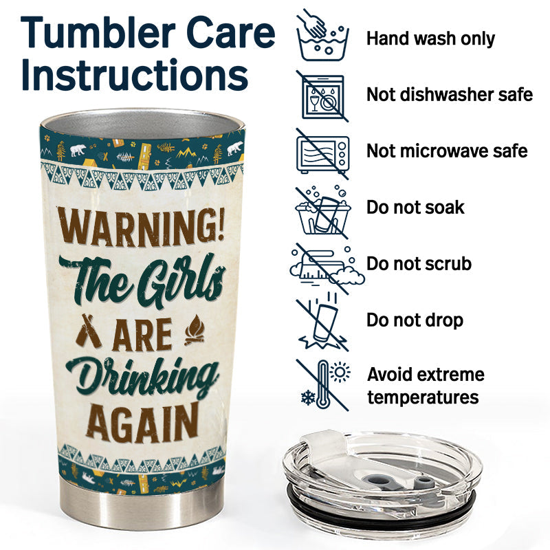 The Girls Are Drinking Again Camping Girls - Personalized Custom Tumbler