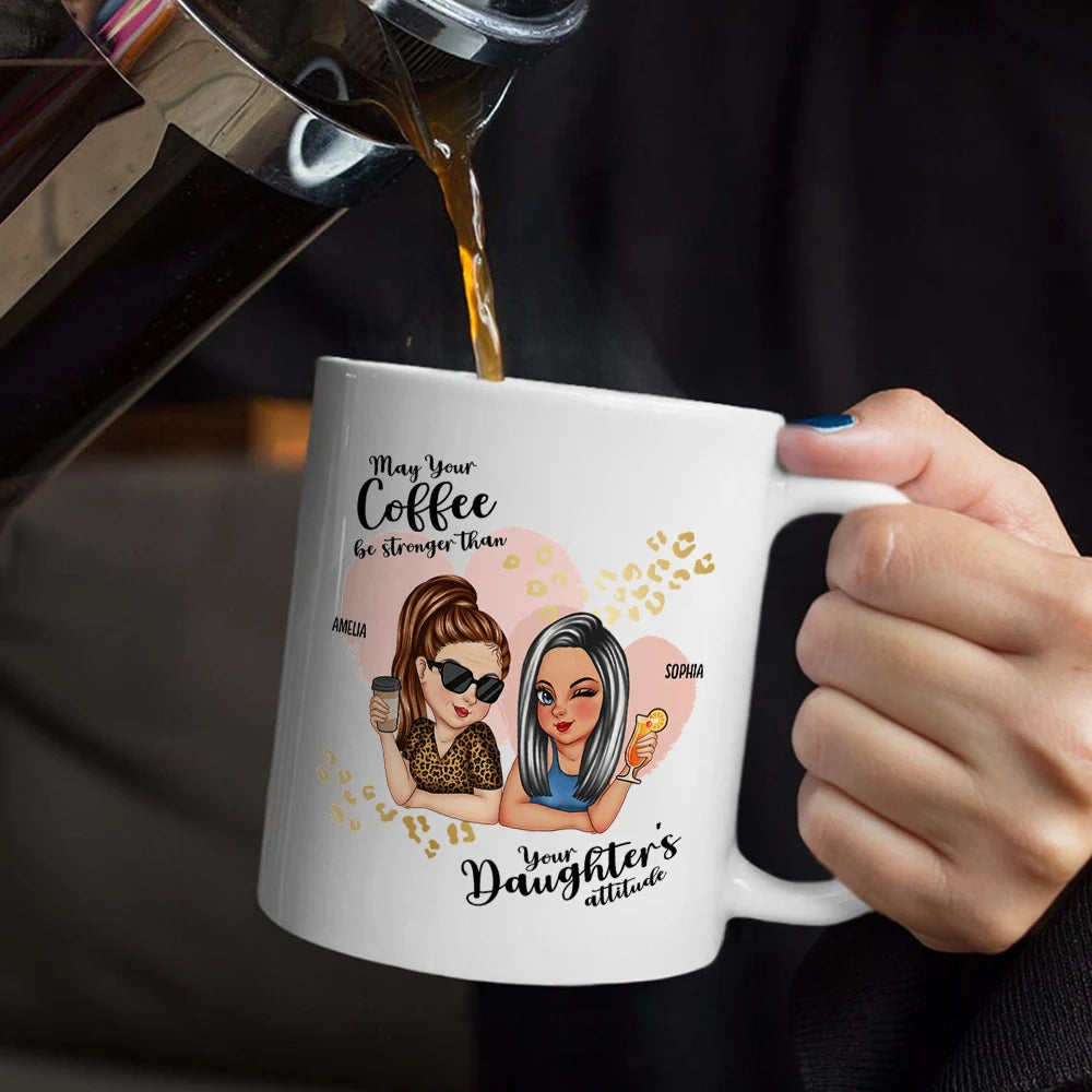 Daughter's Attitude - Personalized Mug
