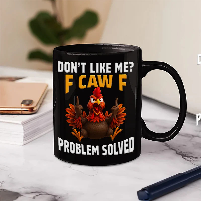 Don't Like Me F Caw F - Personalized Mug
