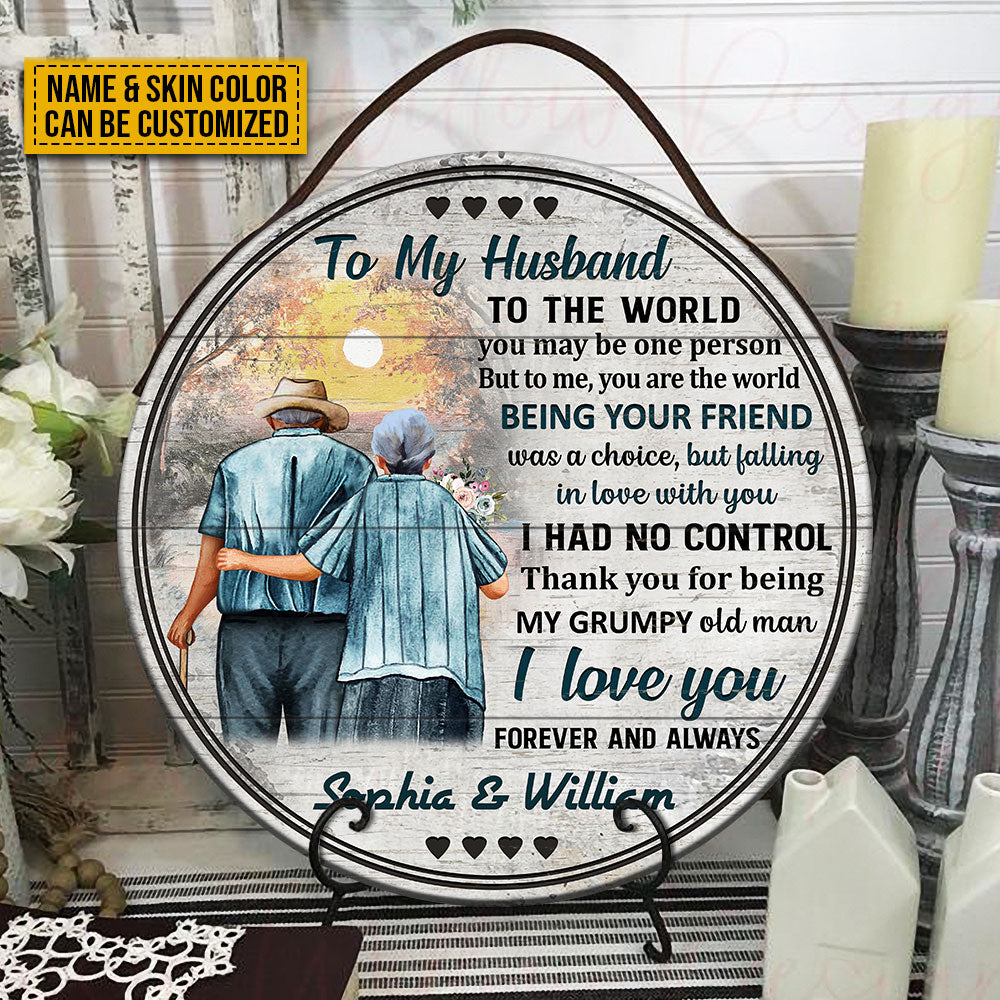 Family Old Couple To My Husband You Are The World Skin Custom Wood Circle Sign, Couple Gift, Anniversary Gift, Wall Art, Wall Decor, Memorial Gift, Grandparents Day Gifts