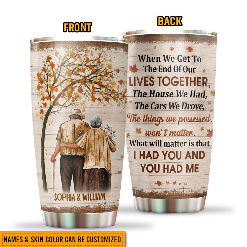 Family Old Couple Husband Wife When We Get Fall Leaves Skin Custom Tumbler, Couple Gift, Anniversary Gift, Memorial Gift, Grandparents Day Gifts