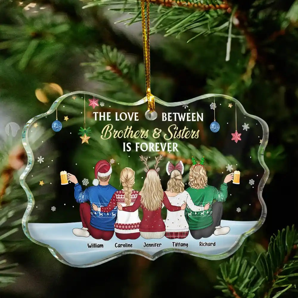 The Love Between Brothers & Sisters Is Forever - Personalized Medallion Acrylic Ornament