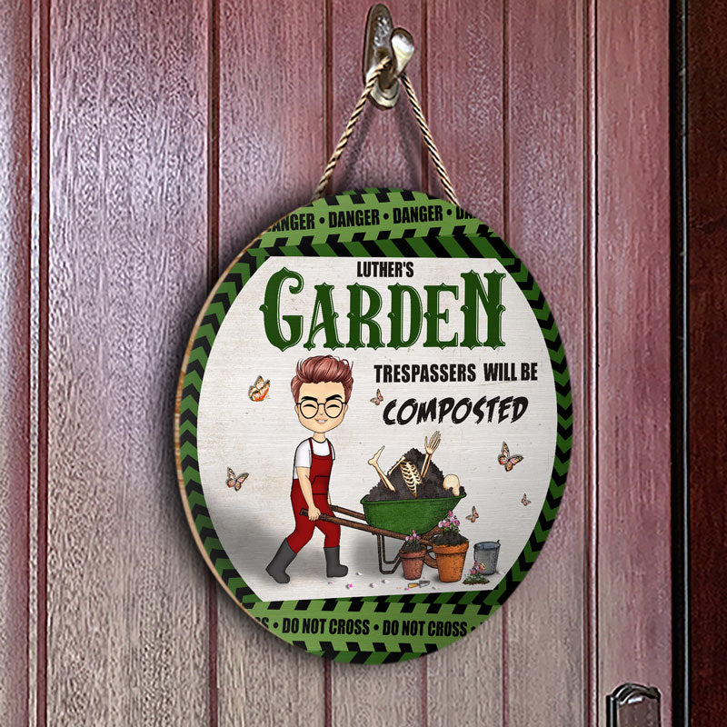 Trespassers Will Be Composted - Garden Decoration - Personalized Custom Wood Circle Sign