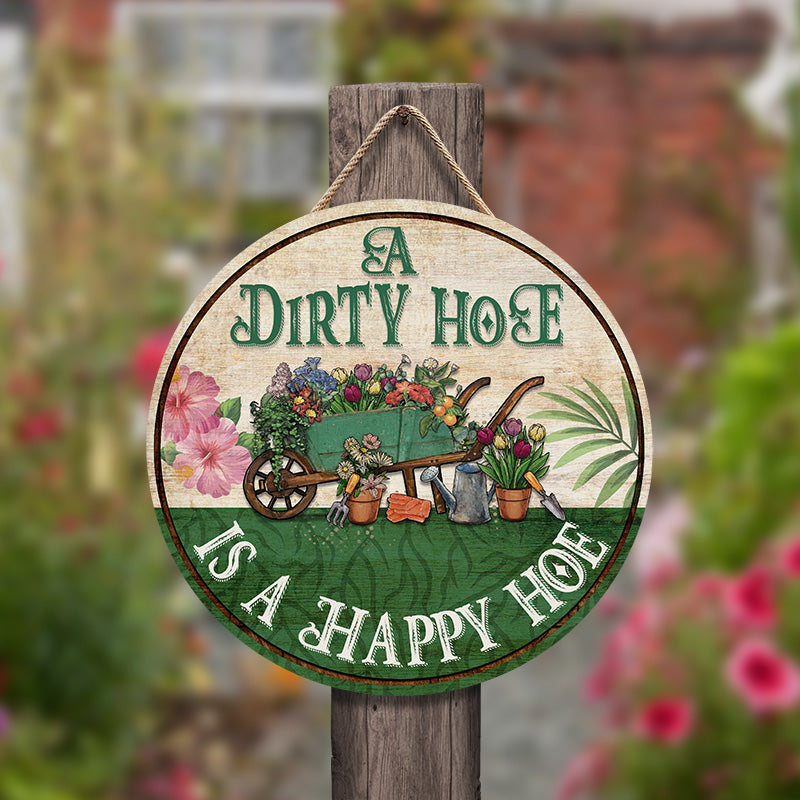 Gardening A Dirty Hoe Customized Wood Circle Sign