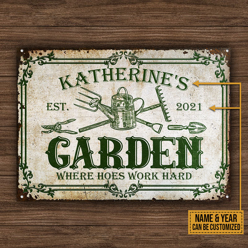 Gardening Hoes Work Hard Custom Classic Metal Signs