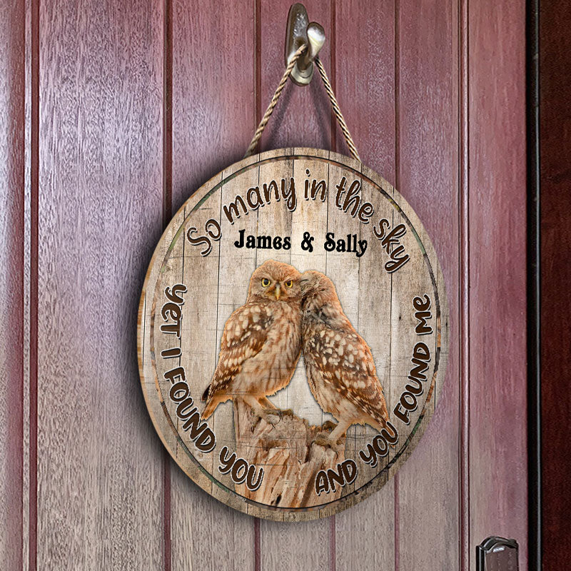 Yet I Found You Owl Couple - Personalized Custom Wood Circle Sign