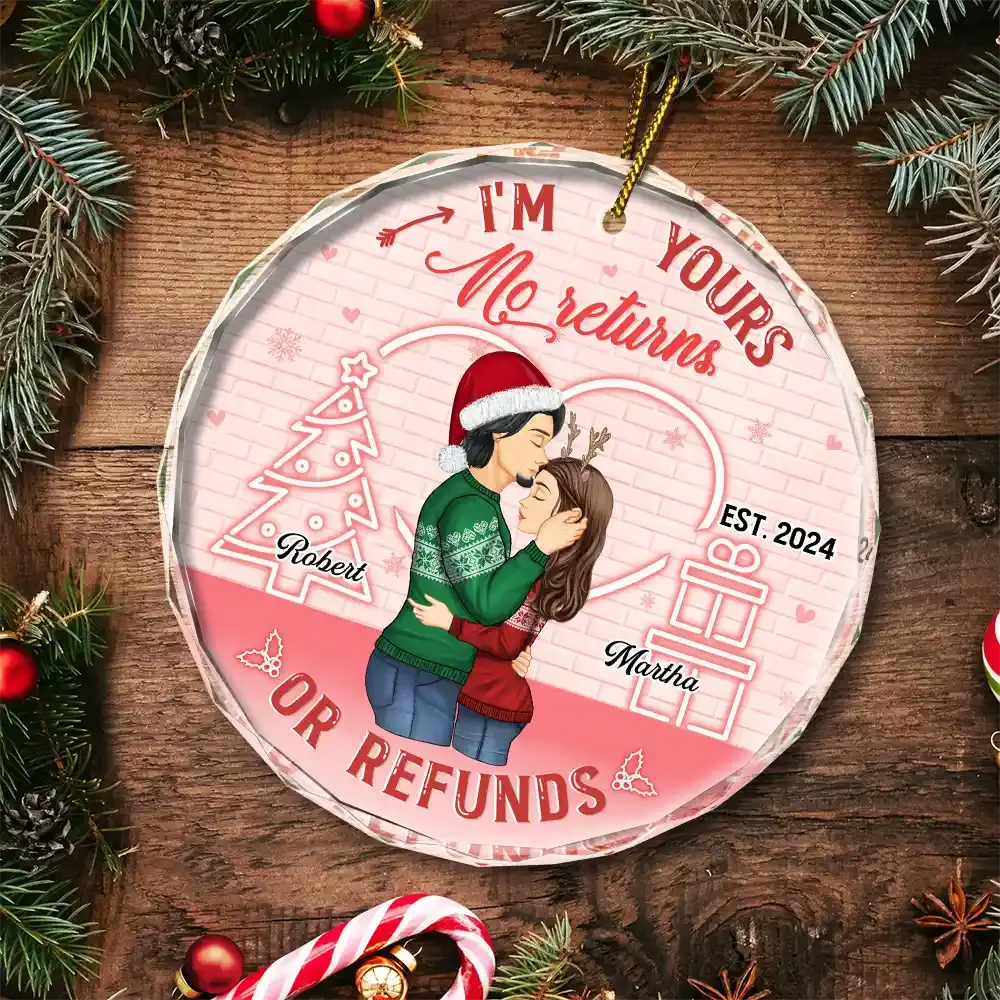 I'm Yours No Return Or Refund - Personalized Circle Acrylic Ornament Ornament The Next Custom Gift