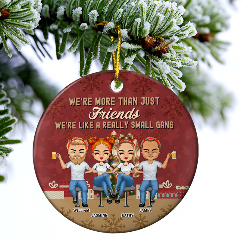 Like A Really Small Gang - Christmas Gift For Bestie - Personalized Custom Circle Ceramic Ornament