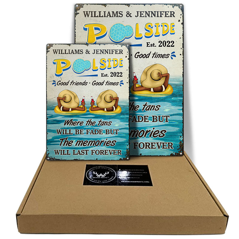 Poolside The Memories Will Last Forever - Gifts For Couples - Personalized Custom Classic Metal Signs