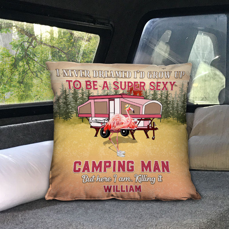 Camping Flamingo Grown Up To Be Super Sexy Custom Pillow, Funny Camping Gift
