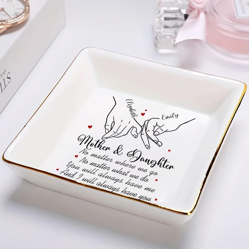 Mother & Daughter Always Have Each Other - Personalized Ring Dish