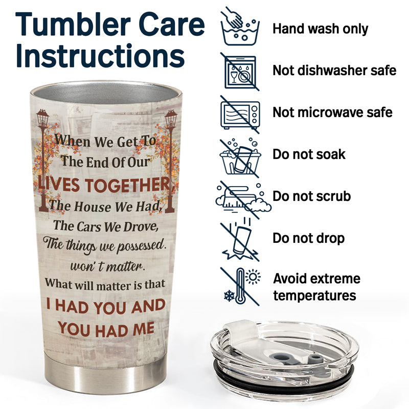 Family Old Couple Camping When We Get To The End Of Our Lives - Personalized Custom Tumbler