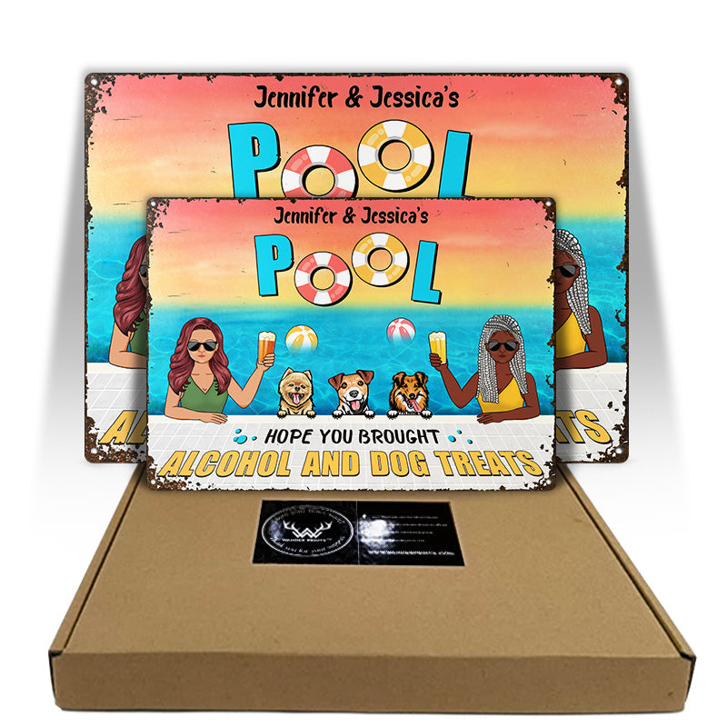 Poolside Hope You Brought Alcohol & Dog Treats - Gift For Couples - Personalized Custom Classic Metal Signs