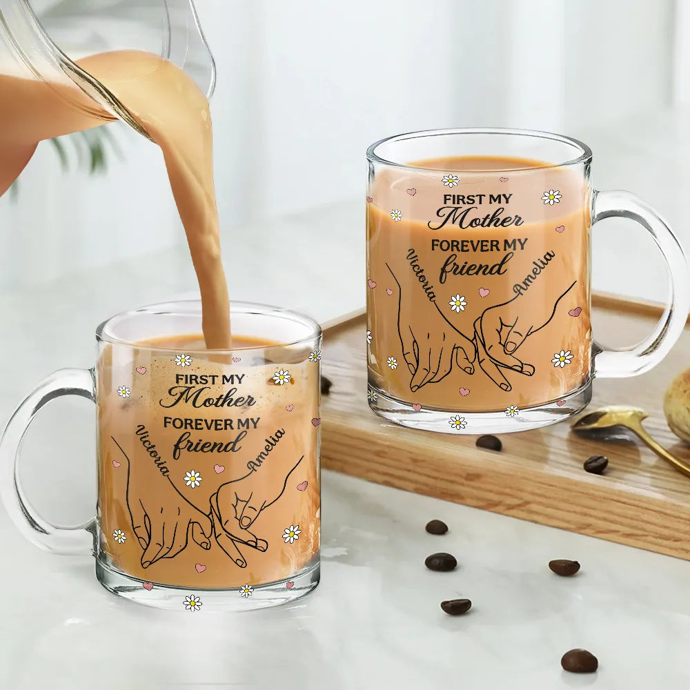 First My Daughter Forever My Friend - Personalized Glass Mug