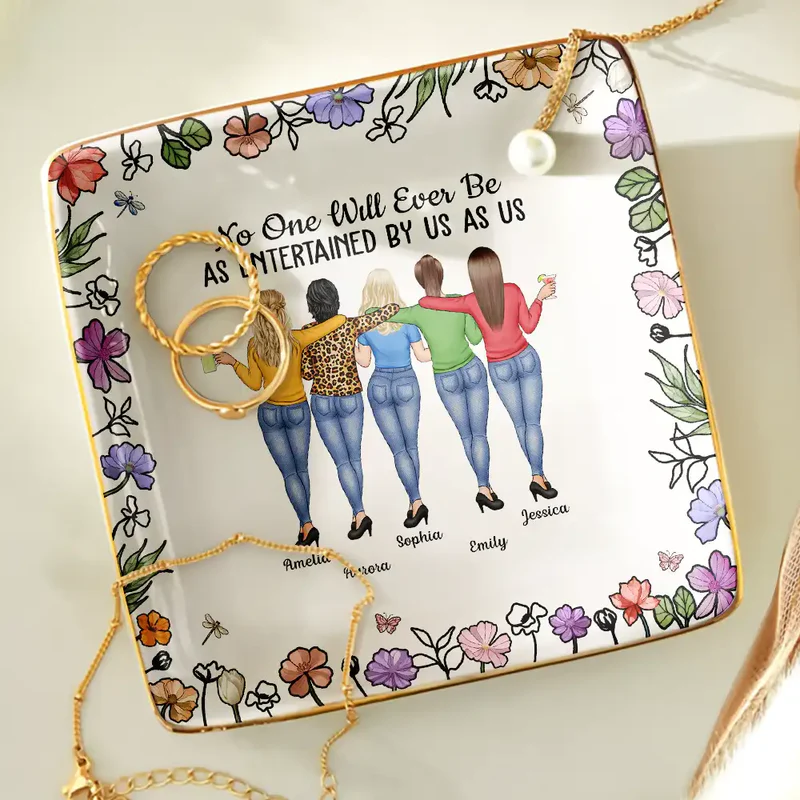 No One Will Ever Be As Entertained By Us As Us Backside Bestie - Personalized Ring Dish