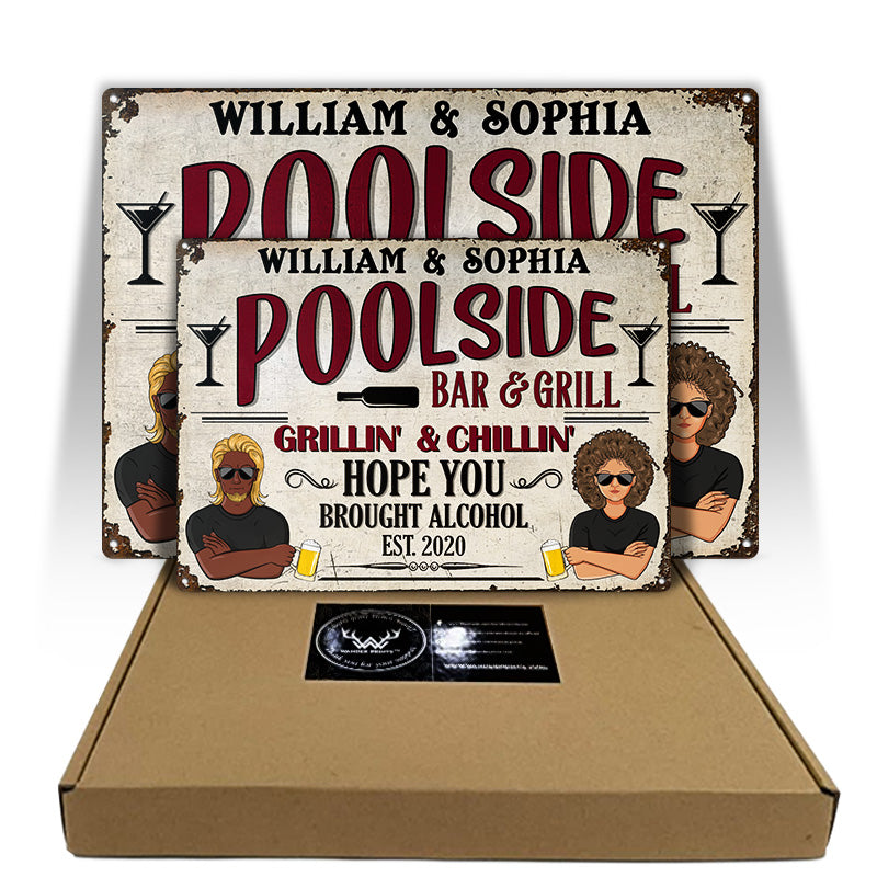 Hope You Brought Alcohol Husband And Wife - Poolside Bar And Grill - Personalized Custom Classic Metal Signs