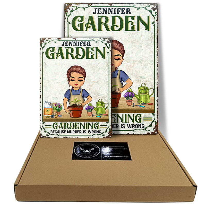 Because Murder Is Wrong - Gift For Gardener - Personalized Custom Classic Metal Signs