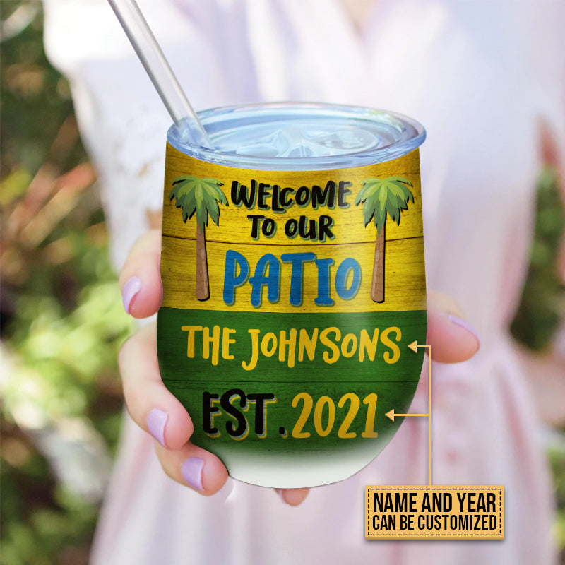 Patio Welcome Grilling Chilling Custom Wine Tumbler, Outdoor Drinkware