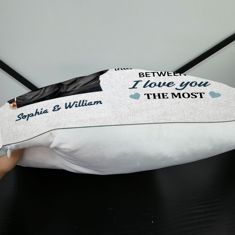 Personalized Family Couple Love You The Most Custom Pillow