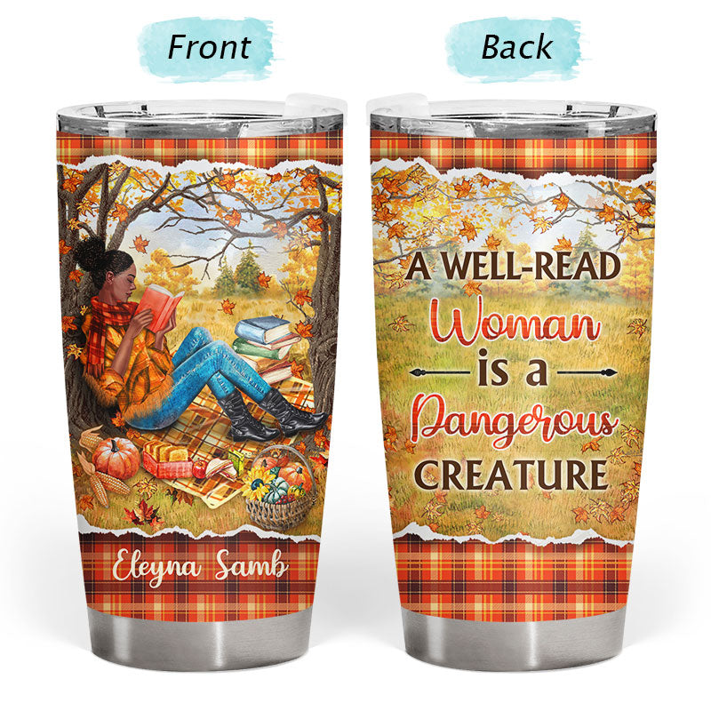 Personalized Reading Girl A Well-Read Woman Is A Dangerous Creature Custom Tumbler