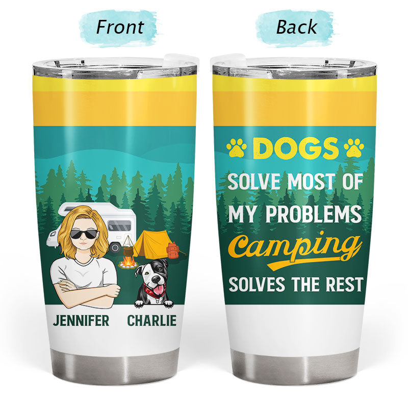 Camping Solves The Rest - Gift For Dog Owners - Personalized Custom Tumbler