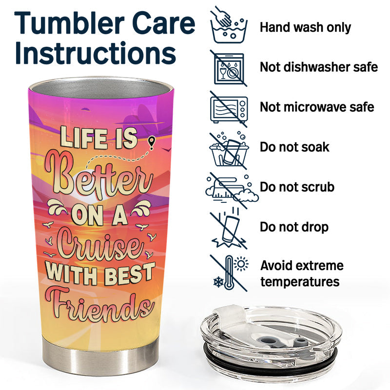 Cruise Bestie Life Is Better On A Cruise - Personalized Custom Tumbler