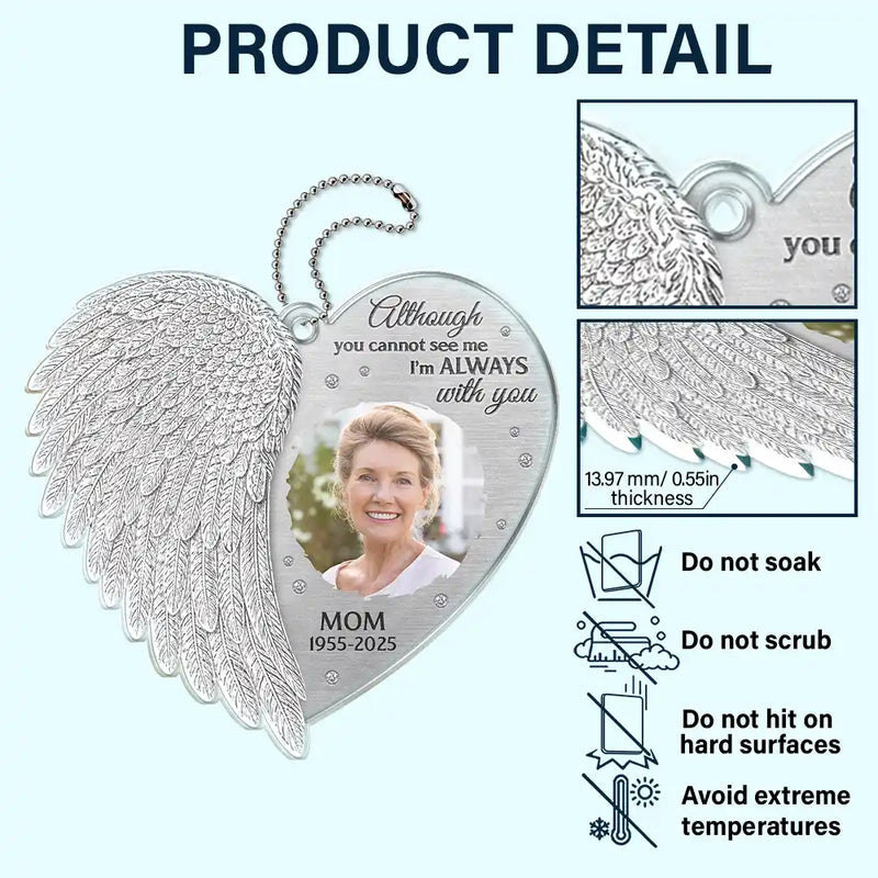 Custom Photo Memorial I'm Always With You Angel Wings - Personalized Acrylic Car Hanger