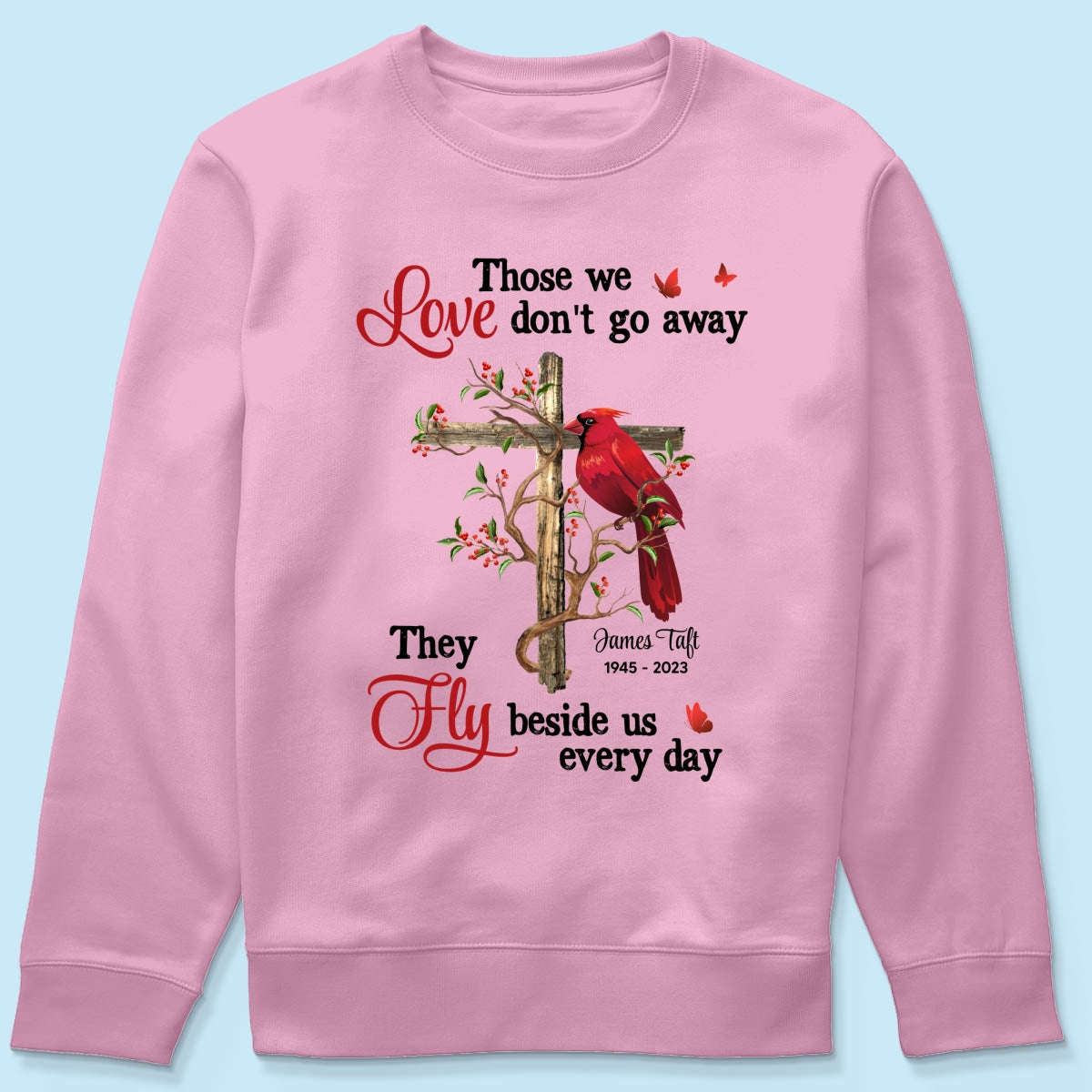 Those We Love Don‘t Go Away Memorial Gift Family Personalized Shirt