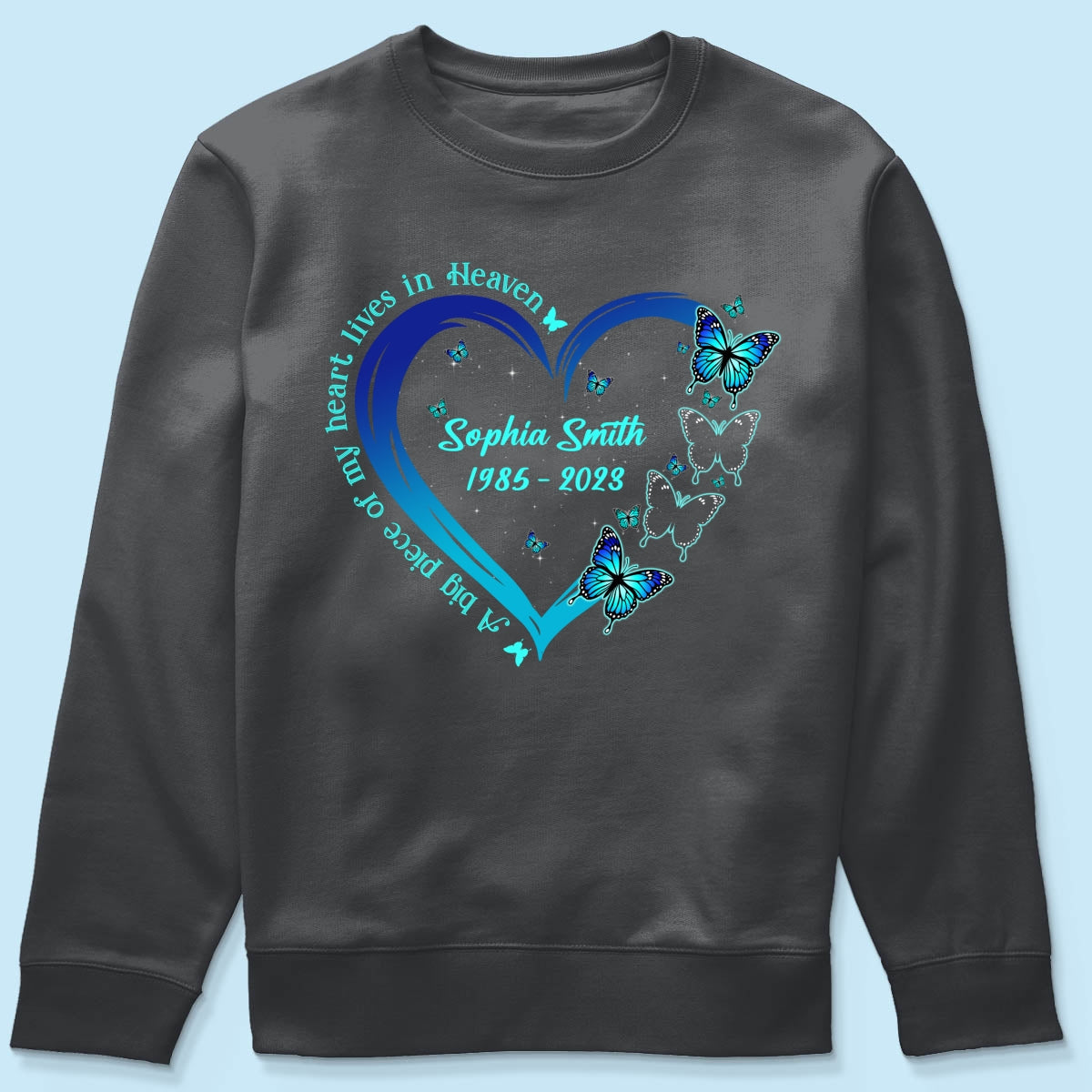 Big Piece Of My Heart Lives In Heaven Blue Butterflies Personalized Shirt