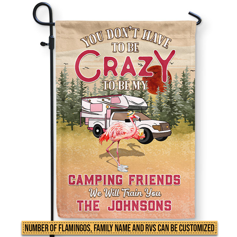 Camping Flamingo We Will Train You Custom Flag, Camping Gift, Camping Garden Flag, Outdoor Decorations