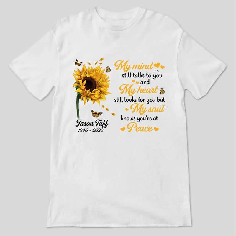 Sunflower My Mind Still Talks To You Memorial Personalized Shirt (Light Color)