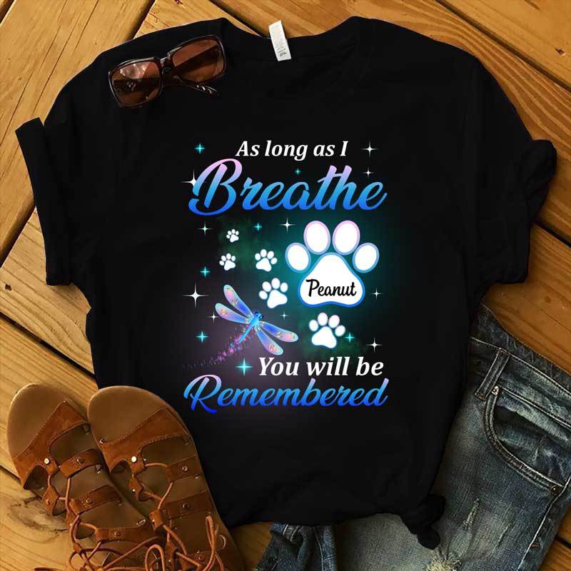As Long As I Breathe Personalized Dog Memorial Shirt