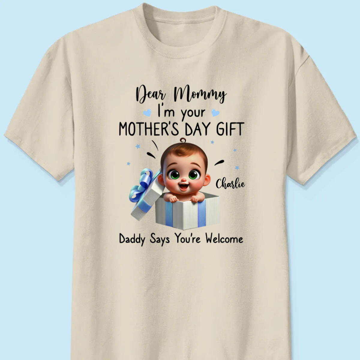 Dear Mom I'm Your Mother's Day New Mom Gift Personalized Shirt, Funny Gift For Wife